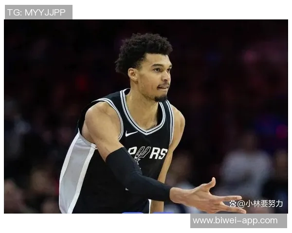 名嘴点评文班亚马身体变化超预期展现强壮实力